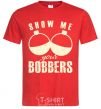 Men's T-Shirt Show me your bobbers red фото