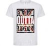 Kids T-shirt Straight outta London White фото