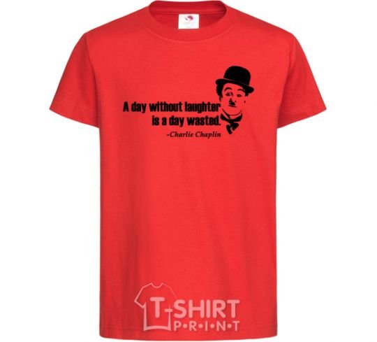 Kids T-shirt A day without laughter ia day wasted red фото