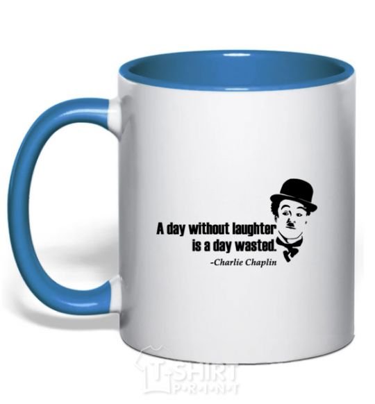 Mug with a colored handle A day without laughter ia day wasted royal-blue фото
