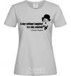 Women's T-shirt A day without laughter ia day wasted grey фото