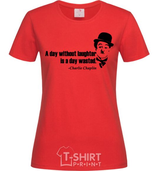 Women's T-shirt A day without laughter ia day wasted red фото