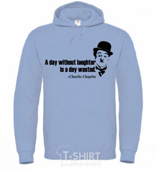 Men`s hoodie A day without laughter ia day wasted sky-blue фото