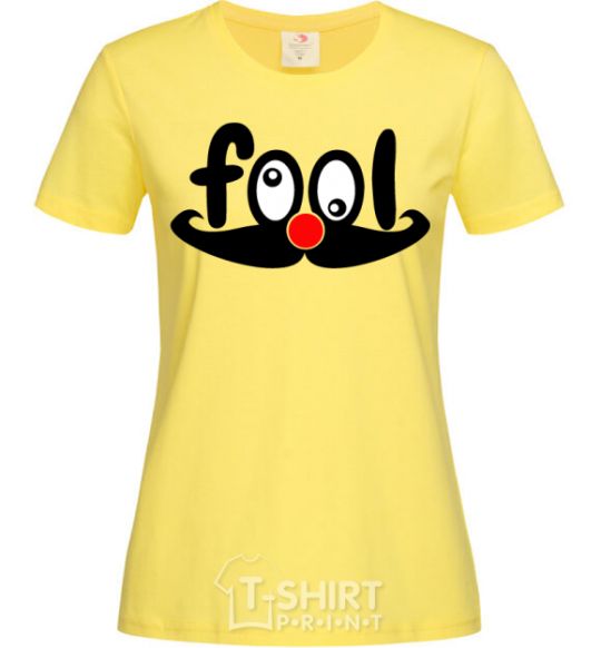 Women's T-shirt Fool cornsilk фото