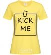 Women's T-shirt Kick me note cornsilk фото