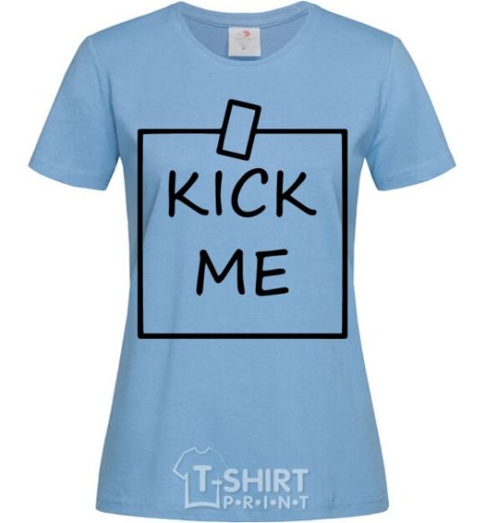 Women's T-shirt Kick me note sky-blue фото