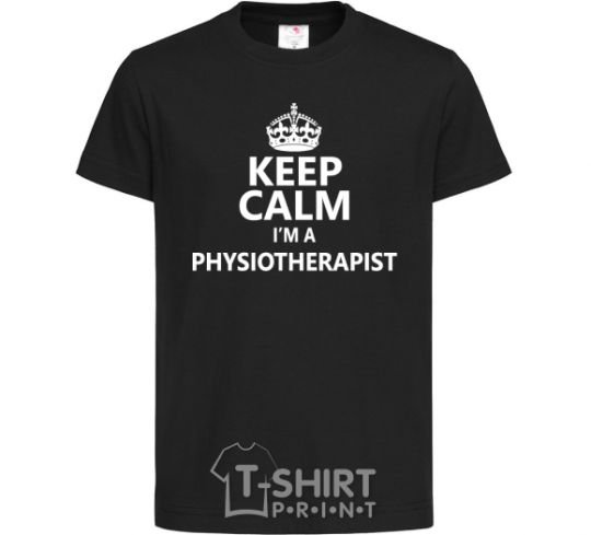 Kids T-shirt Keep calm i'm a physiotherapist black фото