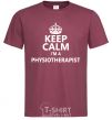 Мужская футболка Keep calm i'm a physiotherapist Бордовый фото