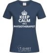 Женская футболка Keep calm i'm a physiotherapist Темно-синий фото