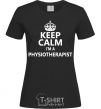 Женская футболка Keep calm i'm a physiotherapist Черный фото