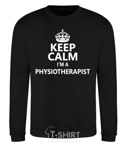 Sweatshirt Keep calm i'm a physiotherapist black фото