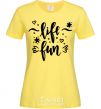 Women's T-shirt Life fun cornsilk фото