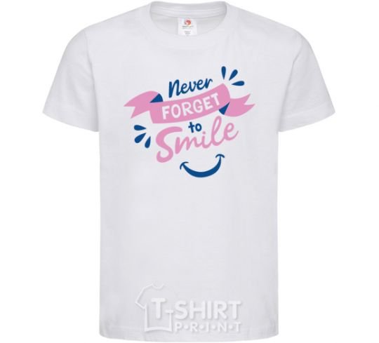 Kids T-shirt Never forget to smile White фото