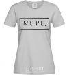 Women's T-shirt Nope in the frame grey фото