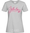 Women's T-shirt Fabulous grey фото