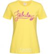 Women's T-shirt Fabulous cornsilk фото