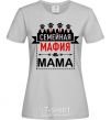 Women's T-shirt Family mafia mom grey фото
