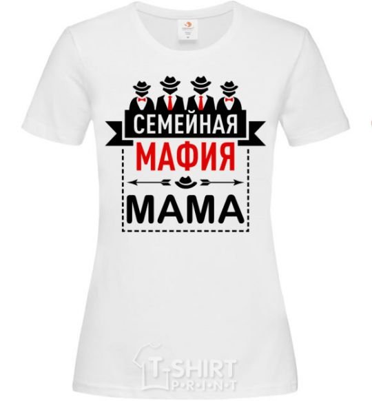 Women's T-shirt Family mafia mom White фото