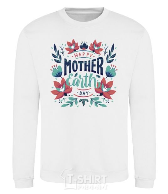 Sweatshirt Mother Earth day flowers White фото