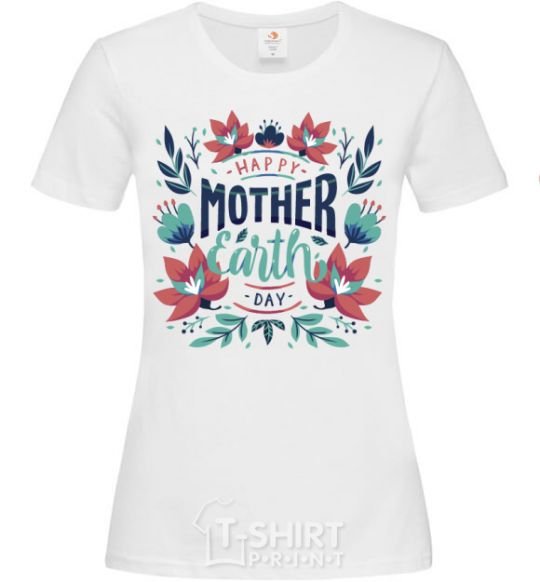 Женская футболка Mother Earth day flowers Белый фото