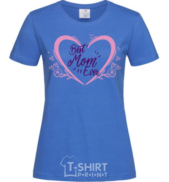 Женская футболка Best mom ever flower heart Ярко-синий фото
