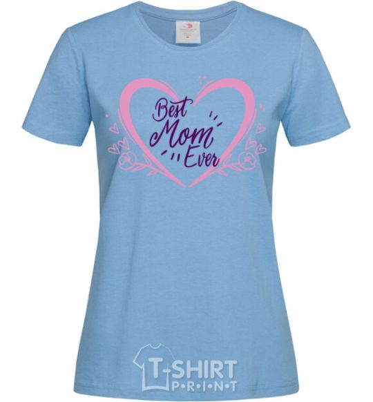 Женская футболка Best mom ever flower heart Голубой фото