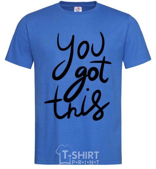 Men's T-Shirt You got this royal-blue фото