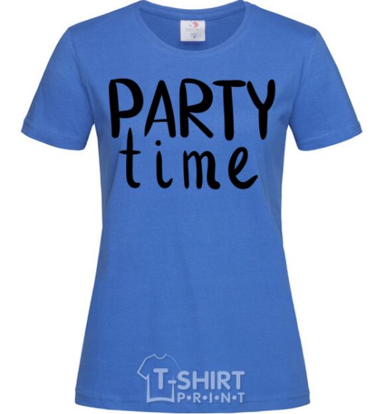 Women's T-shirt Party time royal-blue фото