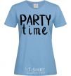 Women's T-shirt Party time sky-blue фото