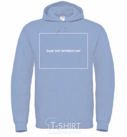 Men`s hoodie Same shit different day sky-blue фото