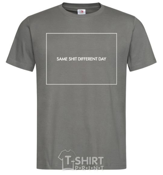 Men's T-Shirt Same shit different day dark-grey фото