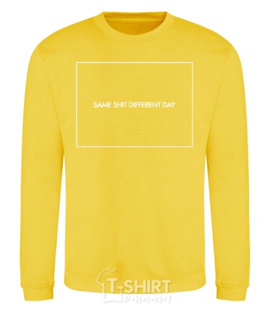 Sweatshirt Same shit different day yellow фото