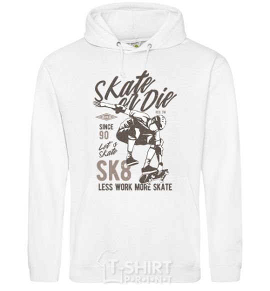 Men`s hoodie Skate Or Die White фото