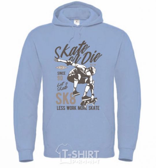 Men`s hoodie Skate Or Die sky-blue фото