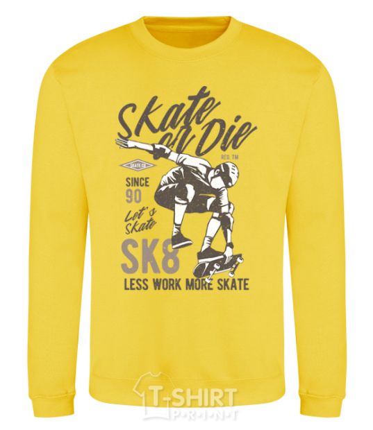 Sweatshirt Skate Or Die yellow фото