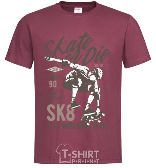 Men's T-Shirt Skate Or Die burgundy фото