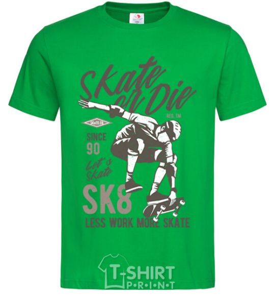 Men's T-Shirt Skate Or Die kelly-green фото