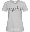 Women's T-shirt Meow grey фото