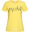 Women's T-shirt Meow cornsilk фото