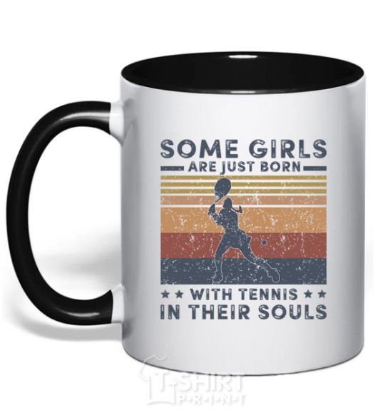 Mug with a colored handle Some girls are just born with tennis in their souls black фото