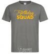 Men's T-Shirt Birthday squad dark-grey фото