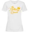 Women's T-shirt The birthday queen White фото