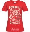 Women's T-shirt Downhill Skateboard Division red фото