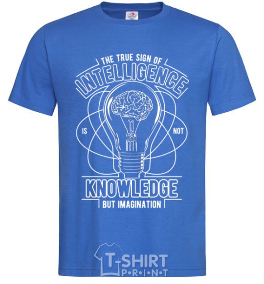 Men's T-Shirt The True Sign Of Intelligence royal-blue фото