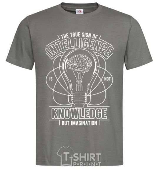 Men's T-Shirt The True Sign Of Intelligence dark-grey фото