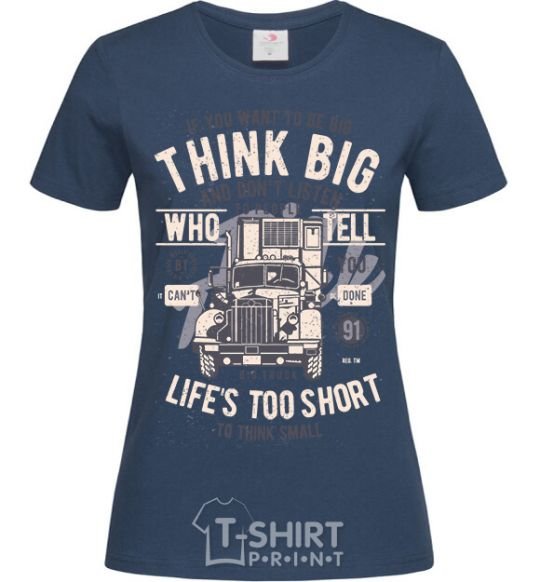 Женская футболка Think Big Truck Темно-синий фото
