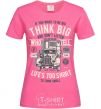 Женская футболка Think Big Truck Ярко-розовый фото