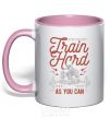 Mug with a colored handle Train Hard as you can light-pink фото