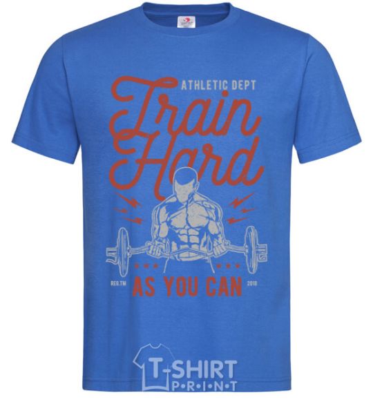 Men's T-Shirt Train Hard as you can royal-blue фото