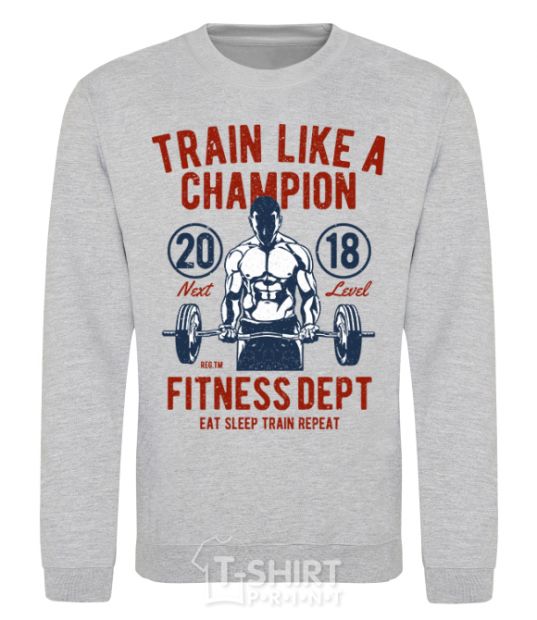 Sweatshirt Train Like A Champion sport-grey фото